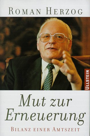 Mut zur Erneuerung. Bilanz einer Amtszeit. Politics & History
