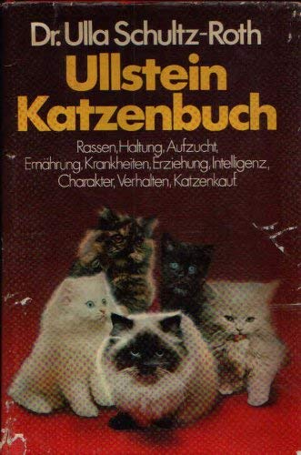 Ullstein Katzenbuch. Haltung, Intelligenz und Charakter der Katzenrassen Natural Sciences