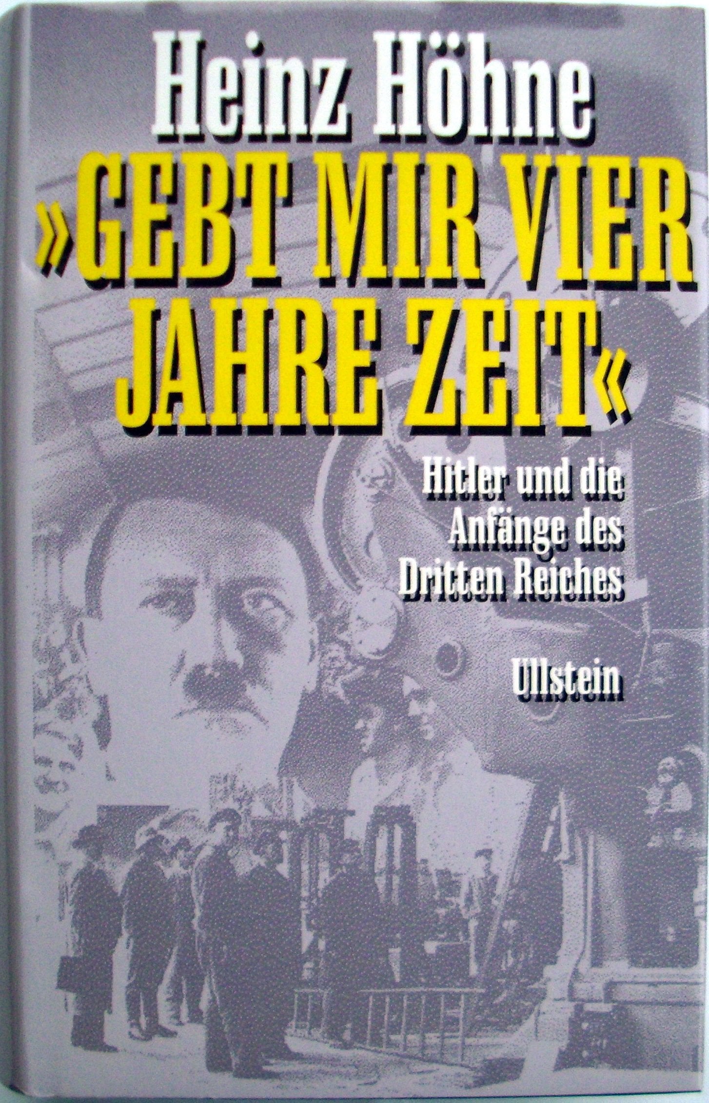 "Gebt mir vier Jahre Zeit": Hitler und die Anfänge des Dritten Reiches Politics & History