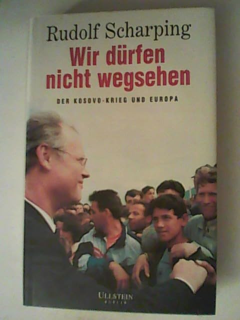 Wir dürfen nicht wegsehen : Der Kosovo-Krieg und Europa Memories