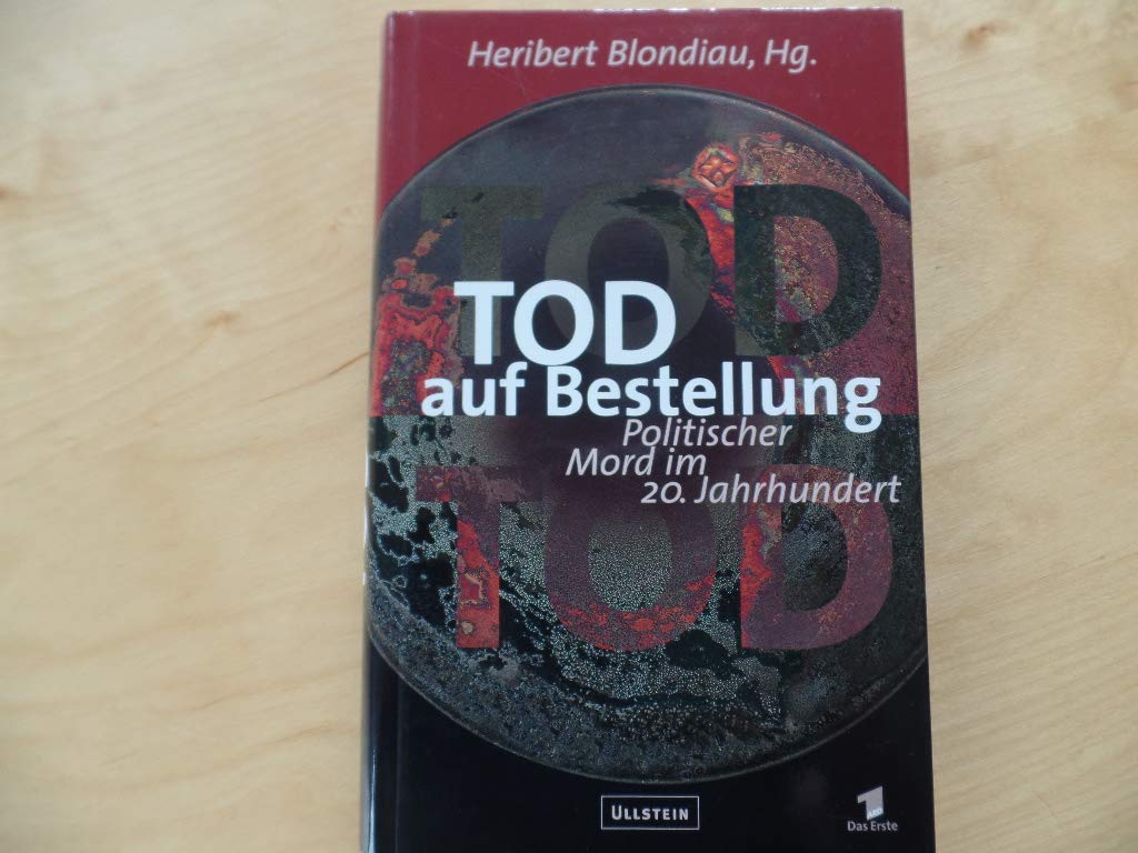 Tod auf Bestellung. Politischer Mord im 20. Jahrhundert Books