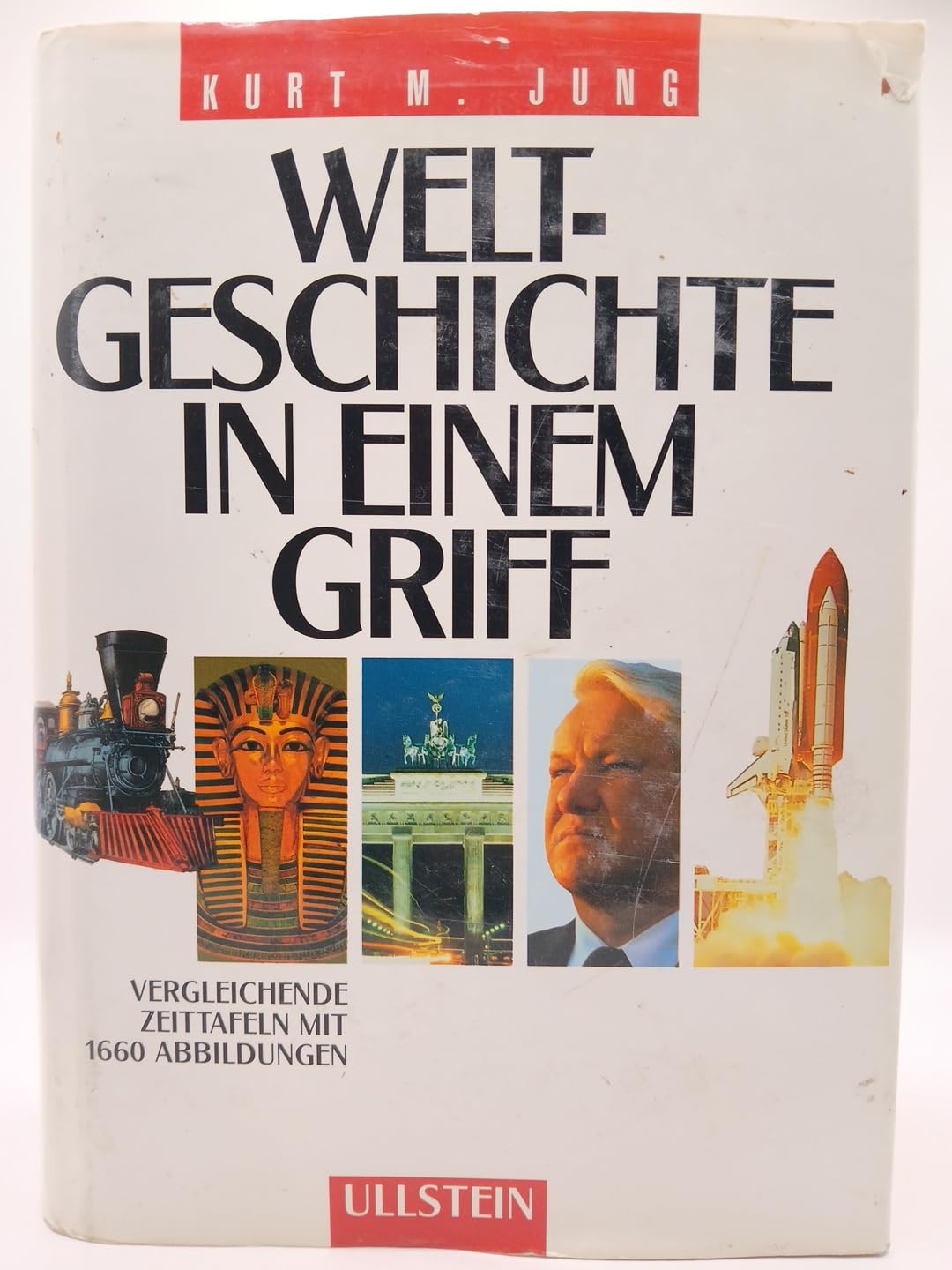 Weltgeschichte in einem Griff. Vergleichende Zeittafeln von der Urzeit bis in die Gegenwart Books