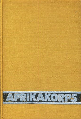 Die Wüstenfüchse. Mit Rommel in Afrika General education