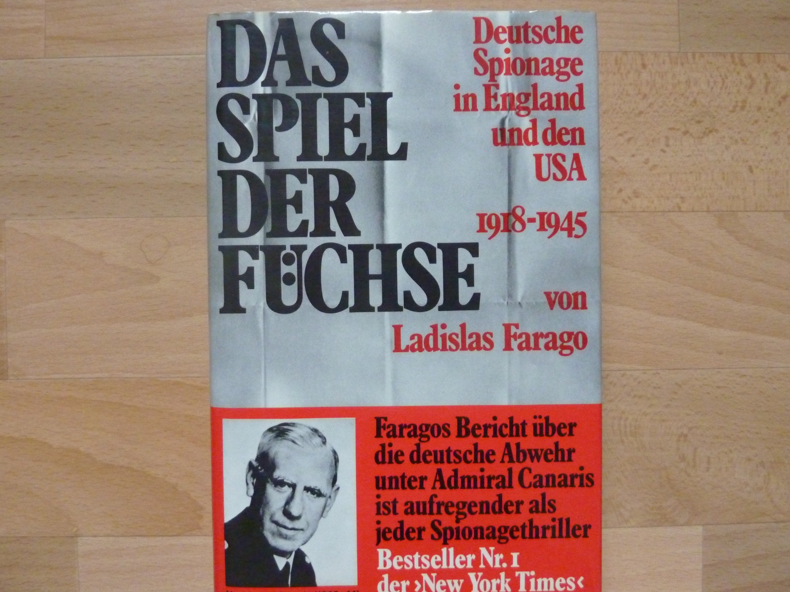 Das Spiel der Füchse. Deutsche Spionage in England und den USA 1918-1945 by F... book