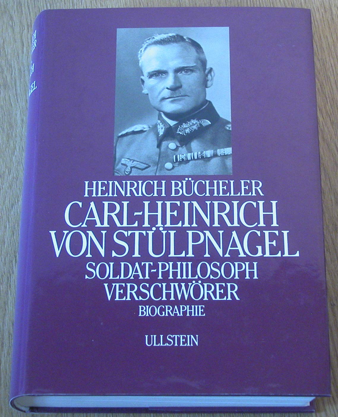 Carl- Heinrich von Stülpnagel. Soldat - Philosoph - Verschwörer Politics & Society