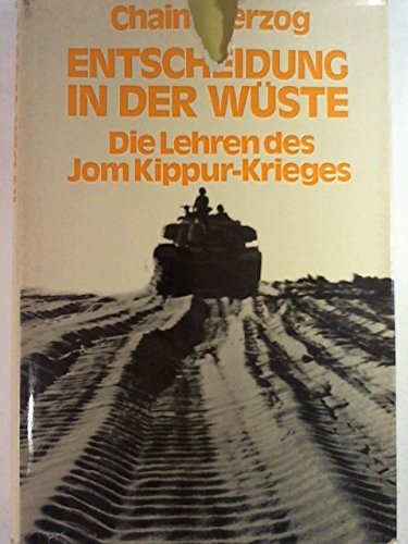 Entscheidung in der Wüste. Die Lehren des Jom- Kippur- Krieges Politics & History