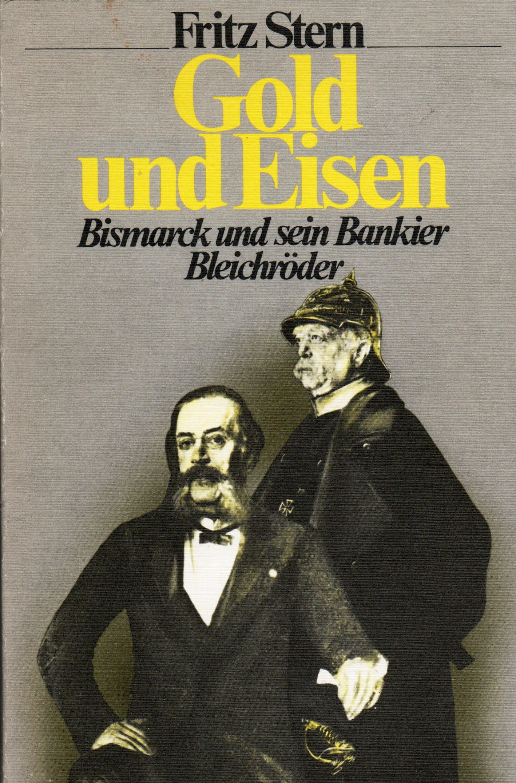 Gold und Eisen : Bismarck u. sein Bankier Bleichröder Memories
