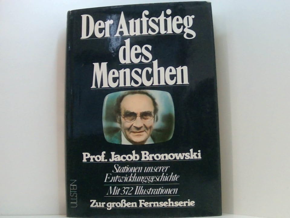 Der Aufstieg des Menschen. Stationen unserer Entwicklungsgeschichte Business & Technology