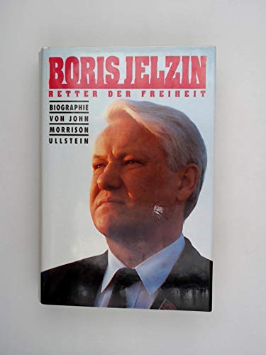 Boris Jelzin, Retter der Freiheit: Biographie Politics & Society
