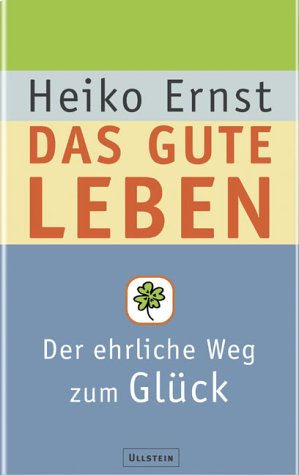 Das gute Leben. Der ehrliche Weg zum Glück Lifestyle