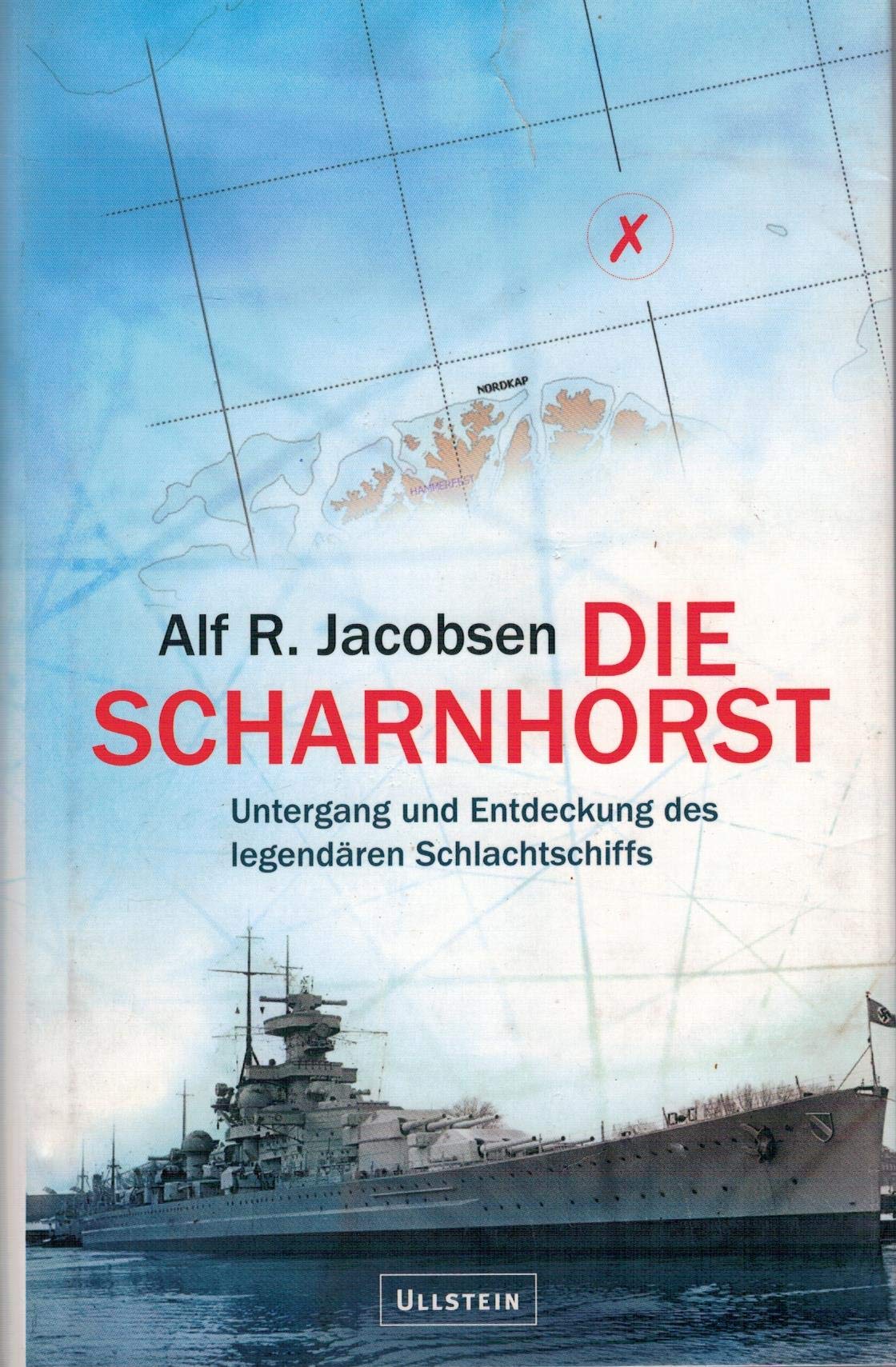 Die Scharnhorst. Untergang und Entdeckung des legendären Schlachtschiffs Business & Technology