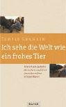 Ich sehe die Welt wie ein frohes Tier: Wie ich als Autistin Menschen und Tiere einander näher bringen kann Fiction Books