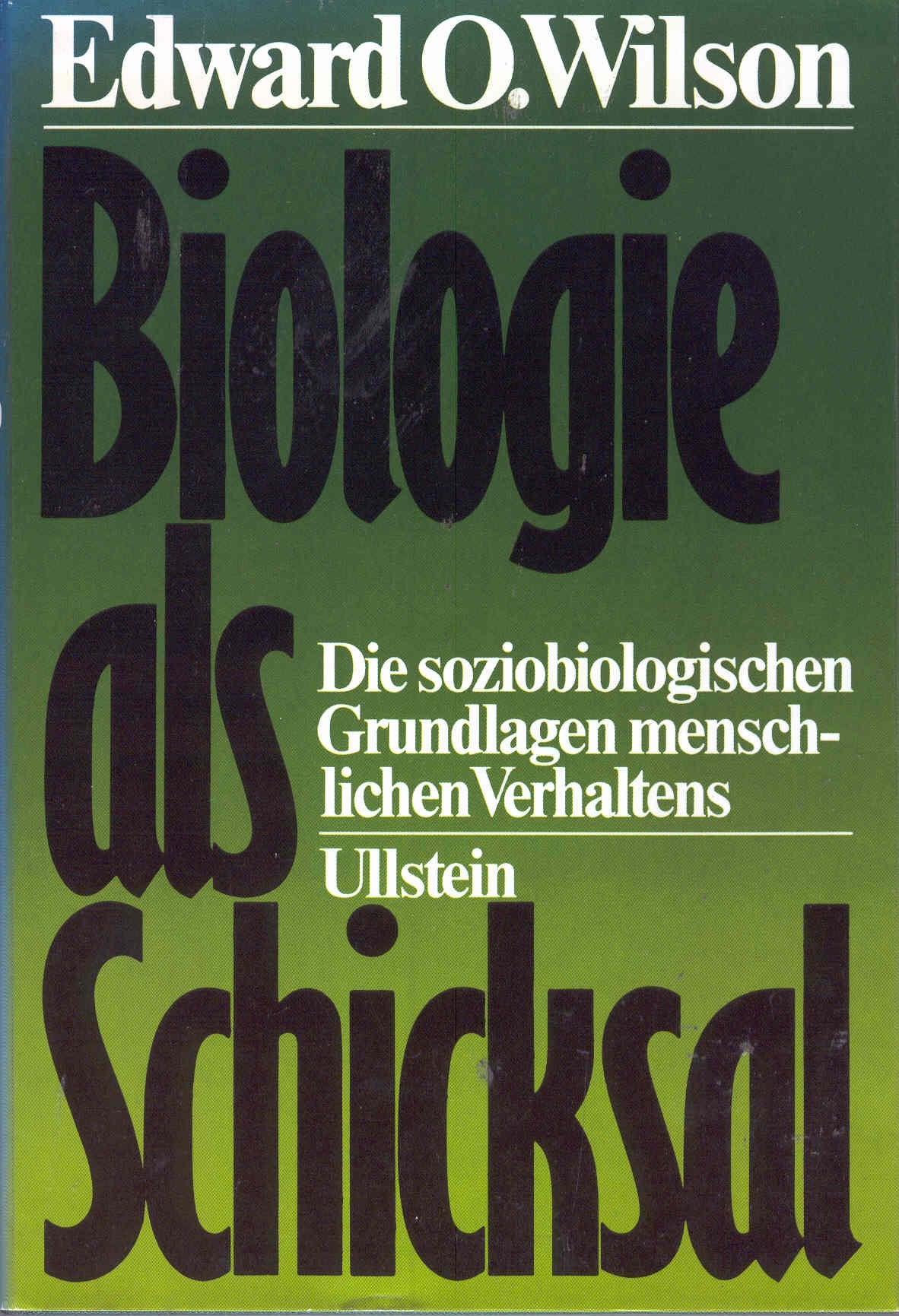 Biologie als Schicksal. Die soziobiologischen Grundlagen menschlichen Verhaltens Philosophy