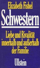 Schwestern. Liebe und Rivalität in der Familie Social Sciences