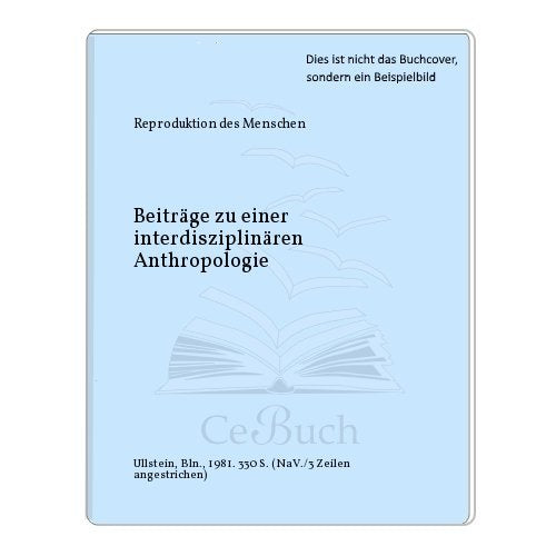 Reproduktion des Menschen, Beiträge zu einer interdisziplinären Anthropologie, Books