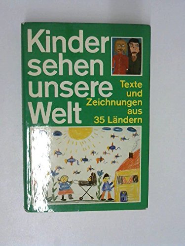 Kinder sehen unsere Welt; Texte und Zeichnungen aus 35 Ländern Books