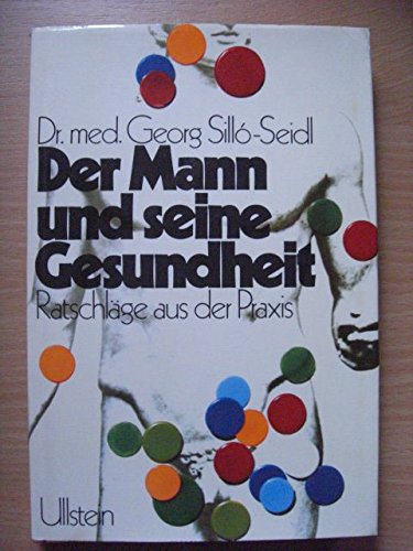 Der Mann und seine Gesundheit. Ratschläge aus der Praxis Books