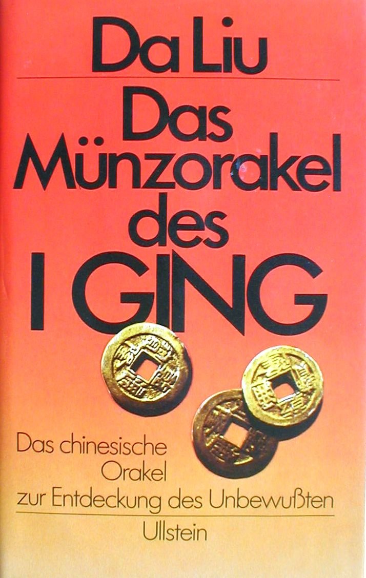 Das Münzorakel des I Ging. Das chinesische Orakel zur Entdeckung des Unbewußten Philosophy