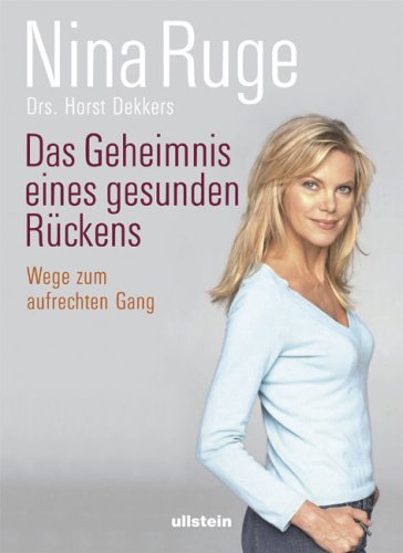 Das Geheimnis eines gesunden Rückens: Wege zum aufrechten Gang Health, Nutrition & Fitness