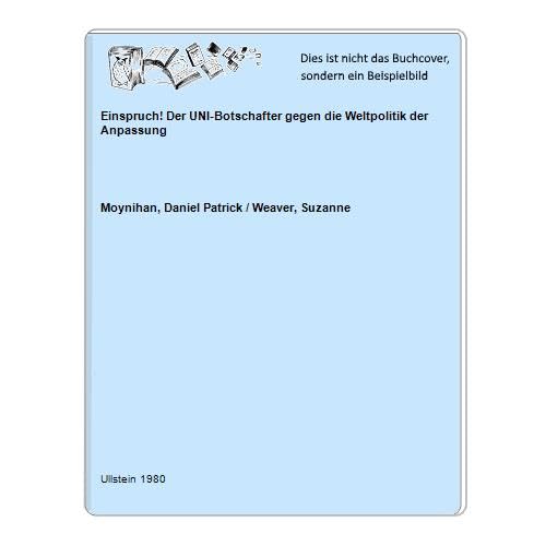 Einspruch. Der UNO- Botschafter gegen die Weltpolitik der Anpassung Books