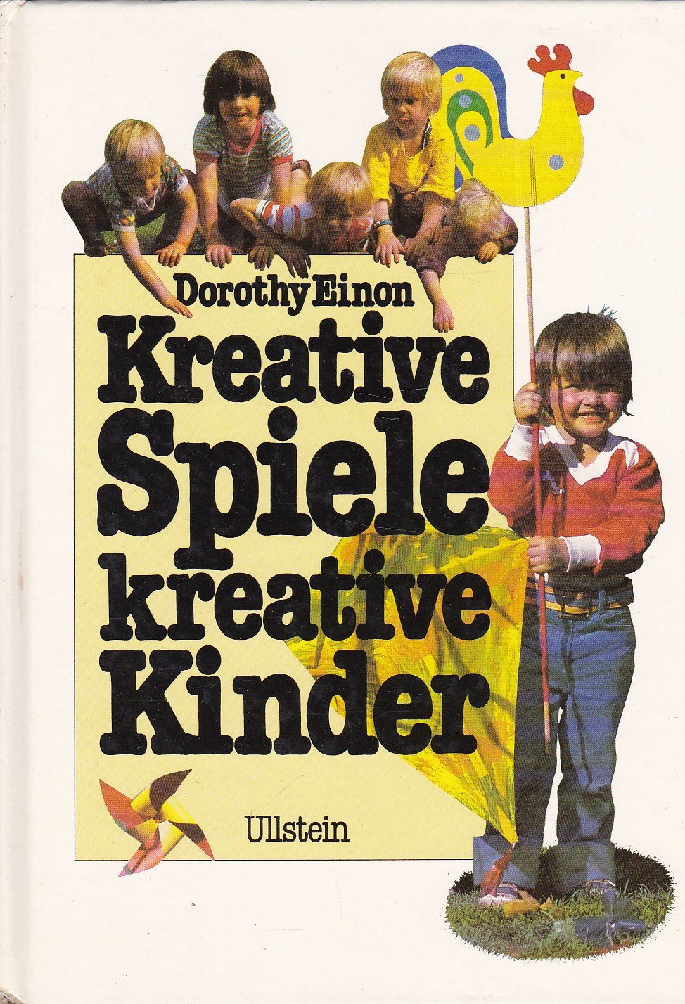 Kreative Spiele, kreative Kinder. Von der Geburt bis zu zehn Jahren Books