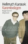 Karambolagen: Begegnungen mit Zeitgenossen Memories