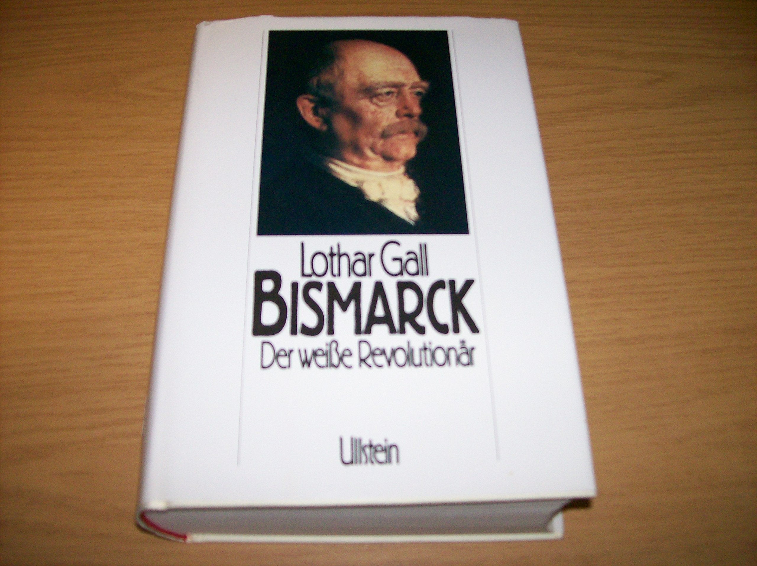 Bismarck. Der weiße Revolutionär. Sonderausgabe Politics & Society