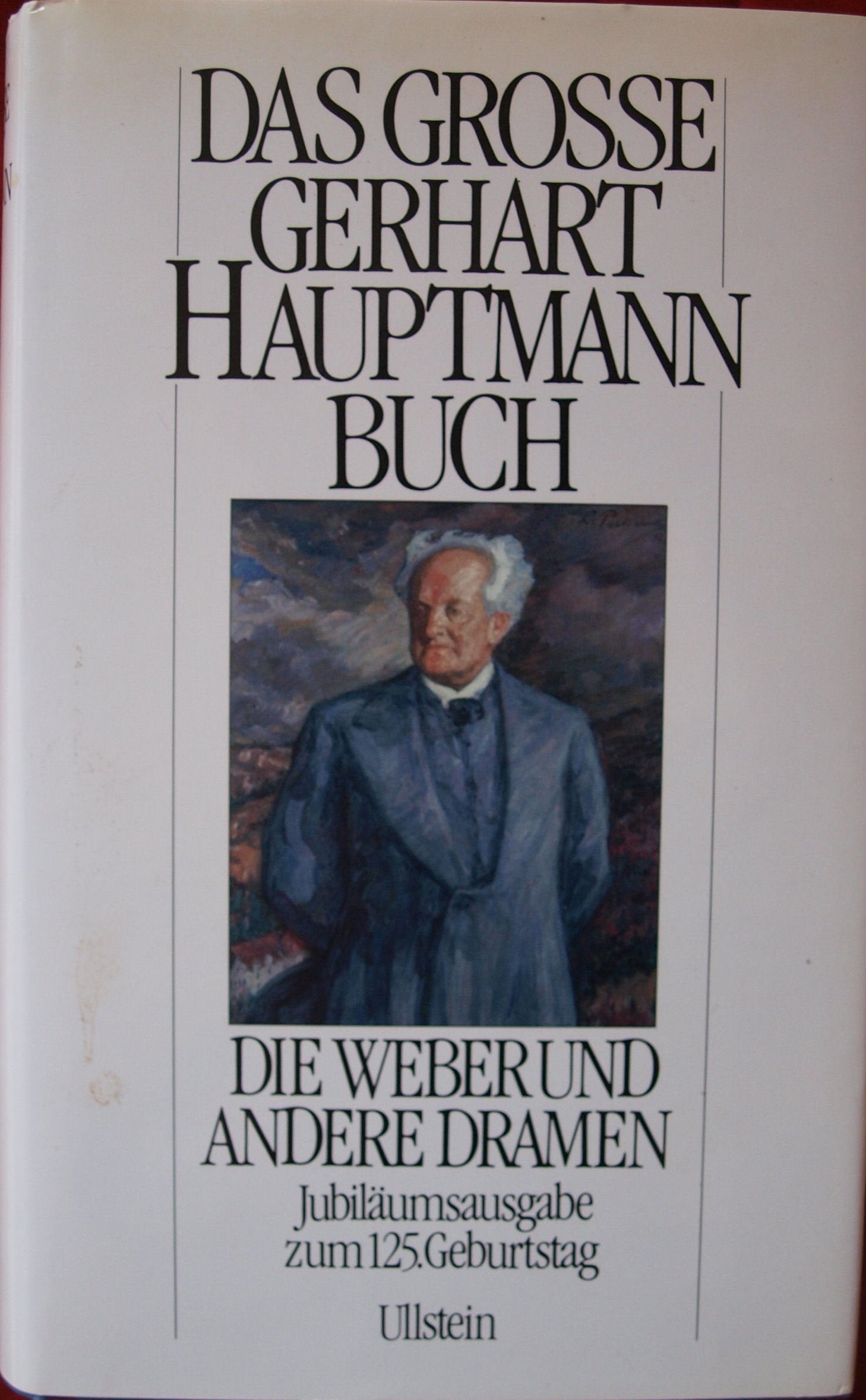 Das große Gerhart Hauptmann Buch. Die Weber und andere Dramen Books