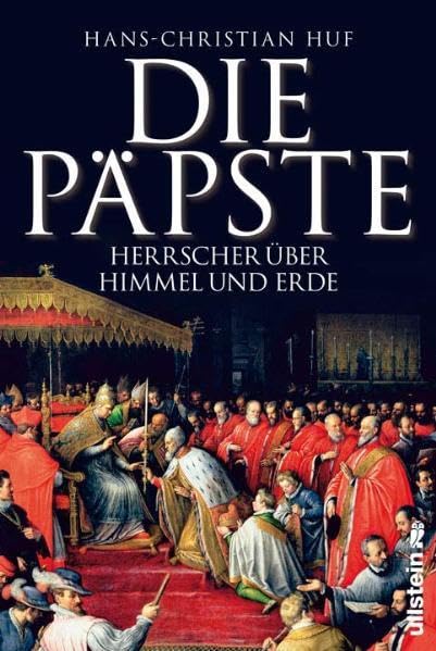 Die Päpste: Gewalt über Himmel und Erde Politics & History
