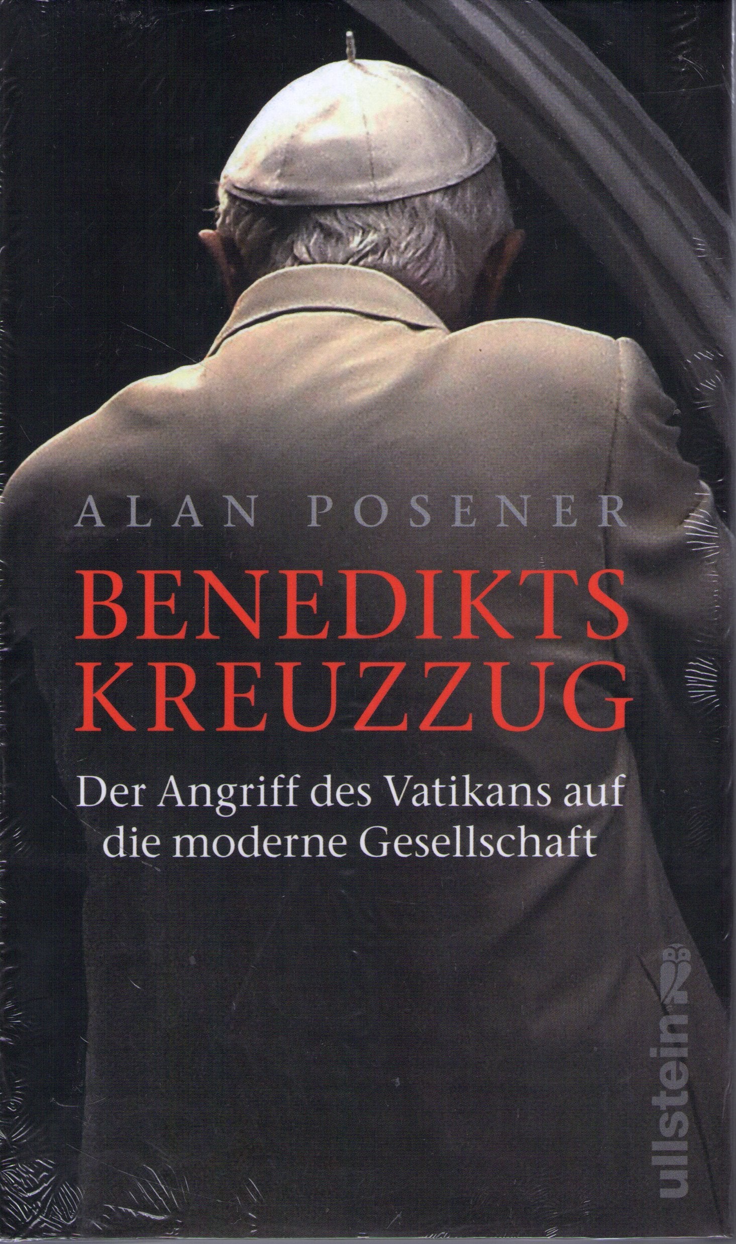 Benedikts Kreuzzug: Der Angriff des Vatikans auf die moderne Gesellschaft Religion & Esotericism
