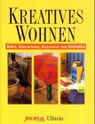 Kreatives Wohnen: Möbel, Dekorationen, Accessoires zum Wohlfühlen Hobbies & Crafts