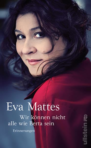 'Wir können nicht alle wie Berta sein': Erinnerungen Art & Literature