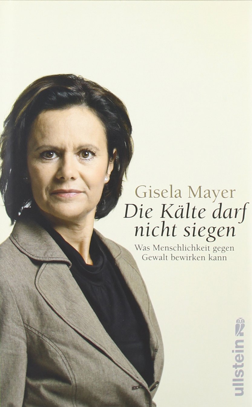 'Die Kälte darf nicht siegen!': Was Menschlichkeit gegen Gewalt bewirken kann Books
