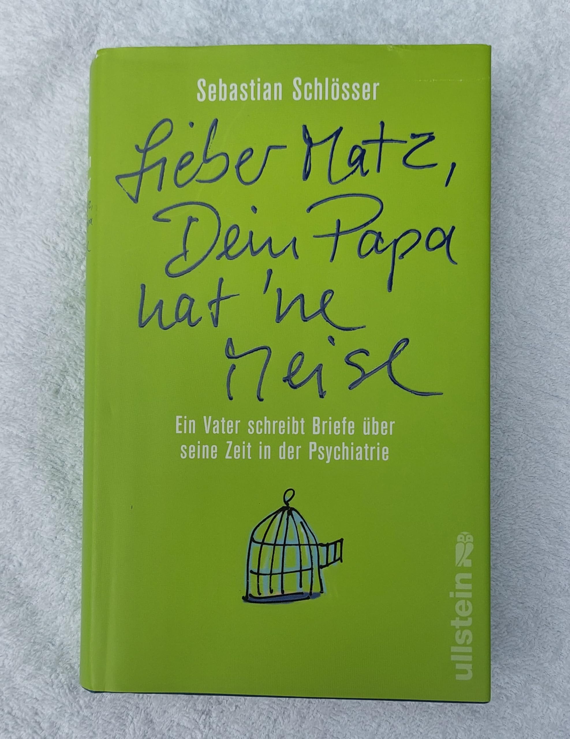 'Lieber Matz, Dein Papa hat 'ne Meise': Ein Vater schreibt Briefe über seine Zeit in der Psychiatrie Books