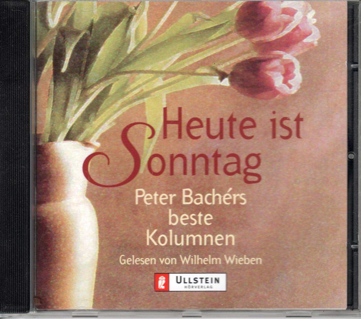 Heute ist Sonntag: Die besten Kolumnen (Ullstein Hörverlag) Contemporary literature