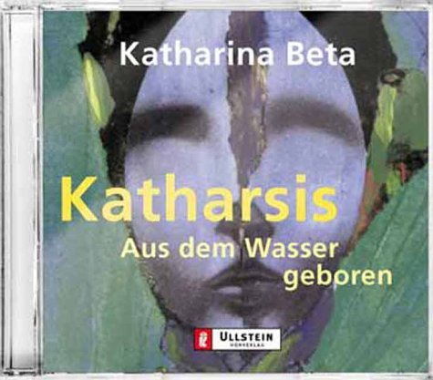 Katharsis. Aus dem Wasser geboren. Gekürzte Hörfassung Memories