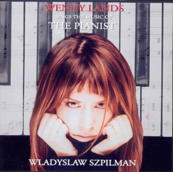 Wendy Lands sings the music of the pianist Wladyslaw Szpilman: Produced and arr. by John Leftwich (Ullstein Hörverlag) Arts & Music