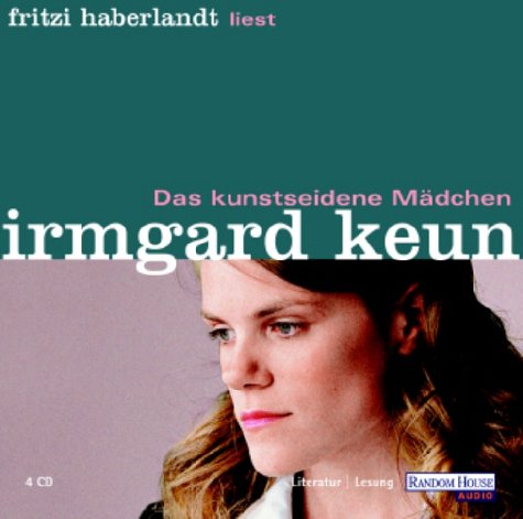 Das kunstseidene Mädchen, 4 Audio-CDs: Ungek. Lesung Books