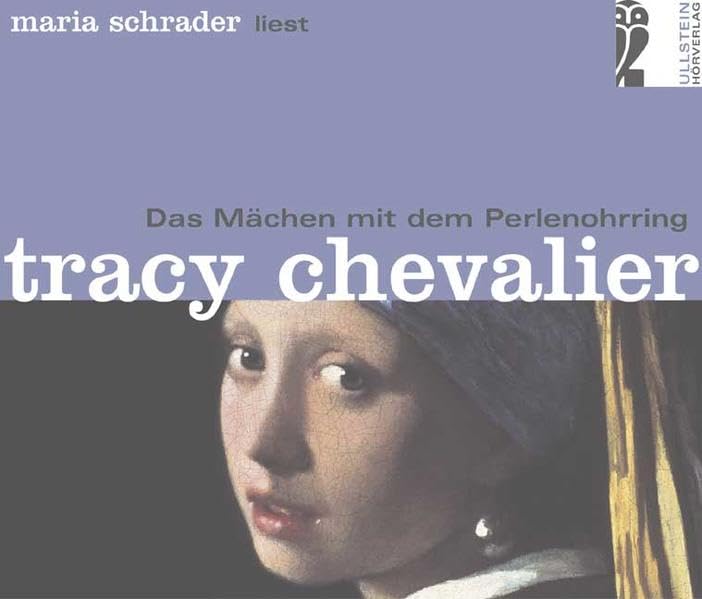 Das Mädchen mit dem Perlenohrring: Bearbeitete Hörfassung (Ullstein Hörverlag) Contemporary literature