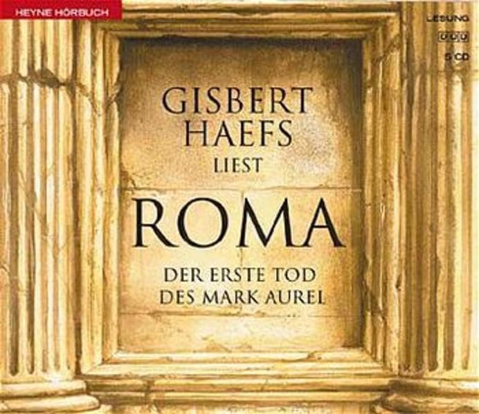 Roma - Der erste Tod des Marc Aurel (Heyne Hörbuch) Historical Fiction