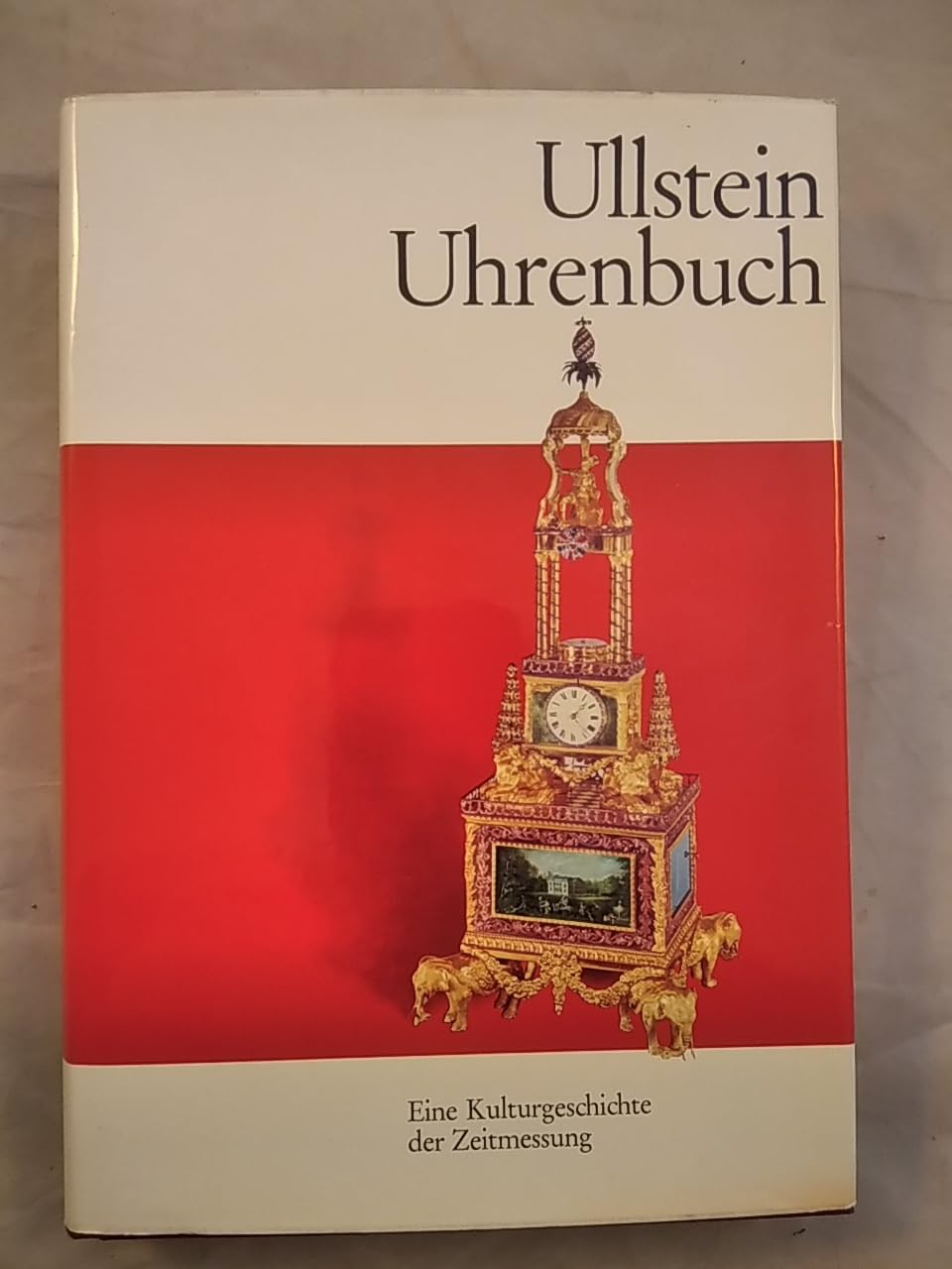 Ullstein Uhrenbuch. Eine Kulturgeschichte der Zeitmessung Professional & Reference Books