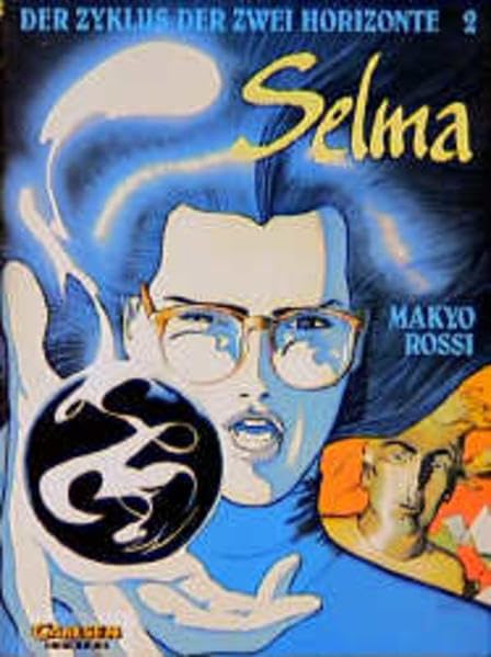 Der Zyklus der zwei Horizonte, Bd.2, Selma Manga