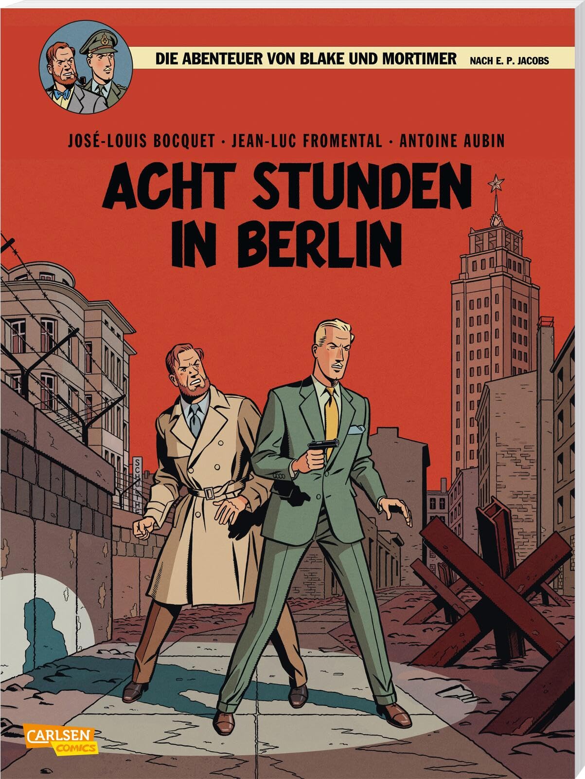 Blake und Mortimer 26: Acht Stunden in Berlin: Packender Agententhriller im Berlin des Kalten Krieges (26) Action & Adventure