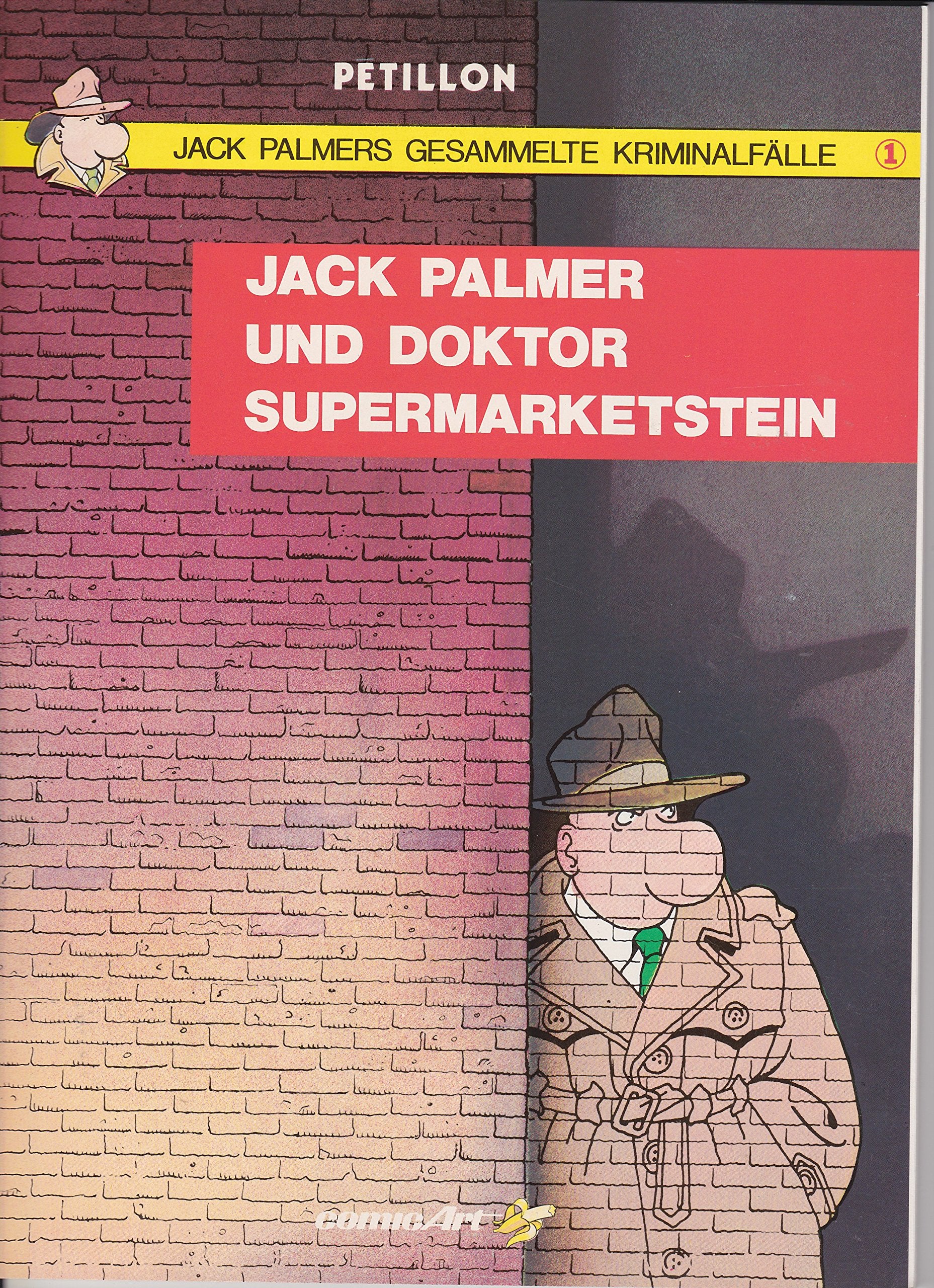 Jack Palmers gesammelte Kriminalfälle I. Jack Palmer und Doktor Supermarketstein Manga