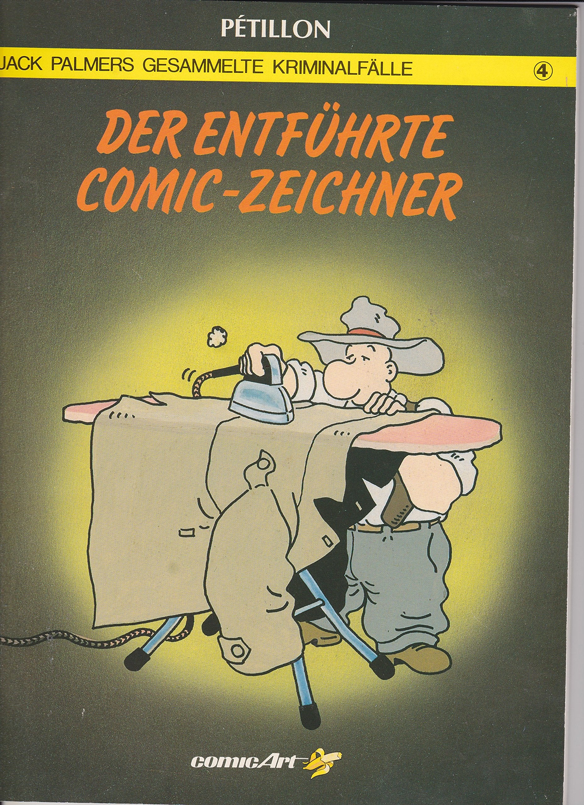 Jack Palmers gesammelte Kriminalfälle, Band 4: Der entführte Comic- Zeichner Manga