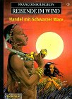 Reisende im Wind, Bd.3, Handel mit Schwarzer Ware Books