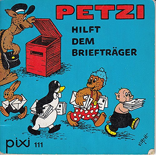 PETZI hilft dem Briefträger - Pixi-Buch Nr. 111 - Einzeltitel aus PIXI-Serie 34 Books