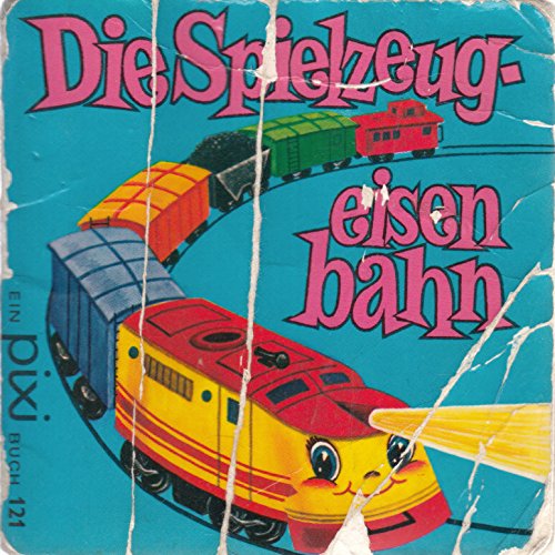 Die Spielzeugeisenbahn - Pixi-Buch Nr. 121 - Einzeltitel aus Pixi-Serie 9 - 16 Books