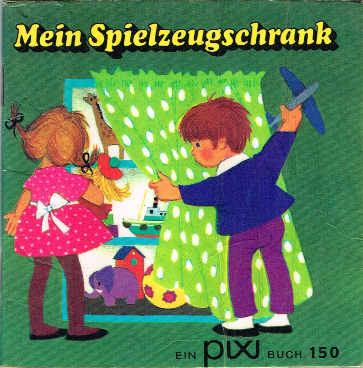 Mein Spielzeugschrank - Pixi-Buch Nr. 150 - Einzeltitel aus PIXI-Serie 19 + 45 Books