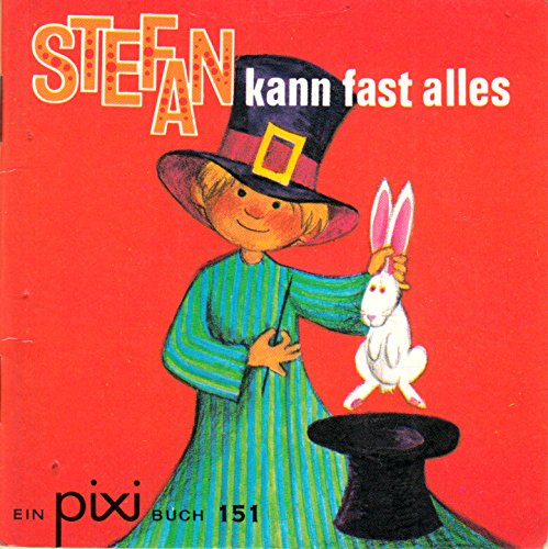 Stefan kann fast alles - Pixi-Buch Nr. 151 - Einzeltitel aus PIXI-Serie 19 + 45 Books